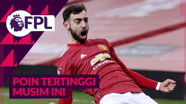 Berita Video 5 Pemain dengan Poin Tertinggi di FPL 2020/2021, Bruno Fernandes Nomor 1