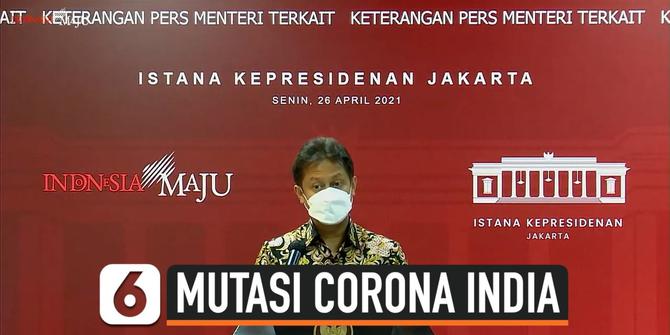 VIDEO: Mutasi Virus Corona dari India Sudah Masuk ke Indonesia