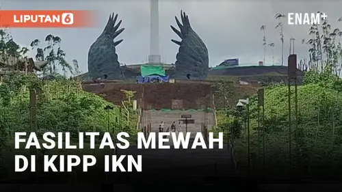VIDEO: Fasilitas KIPP IKN, Ruang Publik hingga Air Layak Konsumsi