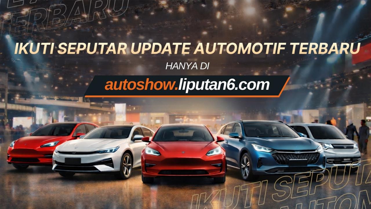 Liputan6.com Gelar AUTOSHOW, Sajikan Pengalaman Liputan Otomotif Lebih Interaktif