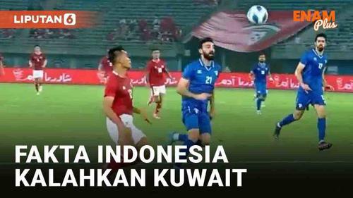 VIDEO: Fakta Timnas Indonesia Kalahkan Kuwait di Kualifikasi Piala Asia 2023