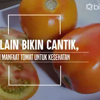 Manfaat tomat untuk kesehatan. (Foto: Adrian Putra, Digital Imaging: M. Iqbal Nurfajri/Bintang.com)
