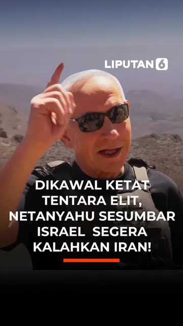 Dikawal Ketat Tentara Elit, Netanyahu Sesumbar Israel  Segera Kalahkan Iran!
