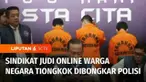 Bareskrim Polri mengungkap sindikat internasional judi online yang dikendalikan warga negara Tiongkok. Tak tanggung-tanggung, uang tunai senilai Rp70 miliar disita polisi.