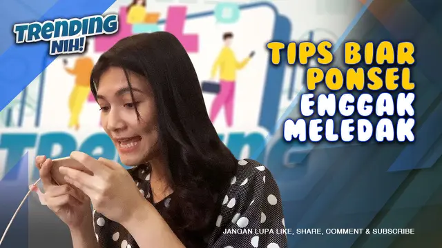 VIDEO: Trending NIh! Agar Ponsel Tak Meledak, ini yang Harus dilakukan