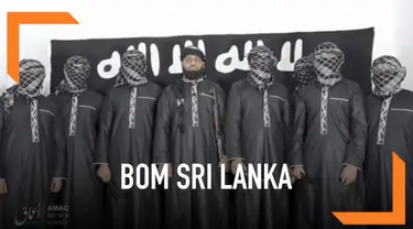 ISIS mengklaim bertanggung jawab atas teror bom yang terjadi di beberapa titik di Sri Lanka. Mereka juga merilis foto para pelaku pengeboman.