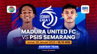 Jadwal BRI Liga 1 Jumat, 28 Januari 2022 : PSIS Semarang Vs Madura United
