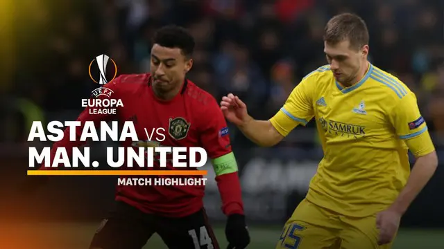 VIDEO: Highlights Liga Europa, Astana Vs Manchester United 2-1
