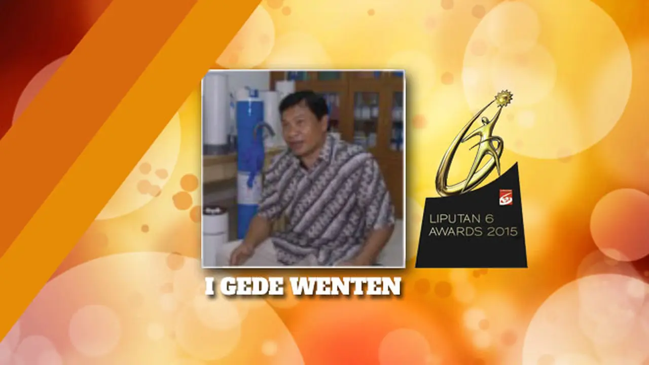 I Gede Wenten Profil dan peraih penghargaan LIA 2015-2