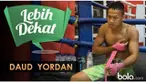 Daud Yordan bercerite tentang awal ia masuk dunia tinju sejak kecil dan harapannya pentas di tinju dunia.