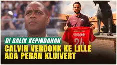 Bek Timnas Indonesia, Calvin Verdonk, akhirnya resmi bergabung dengan klub Ligue 1 Prancis, LOSC Lille. Kepindahan ini ternyata tidak lepas dari peran pelatih Timnas, Patrick Kluivert, yang pernah berseragam Lille pada 2007.