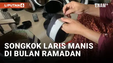 Berkah Bulan Ramadan, Pengrajin Songkok di Lamongan Raup Keuntungan Ratusan Juta Rupiah