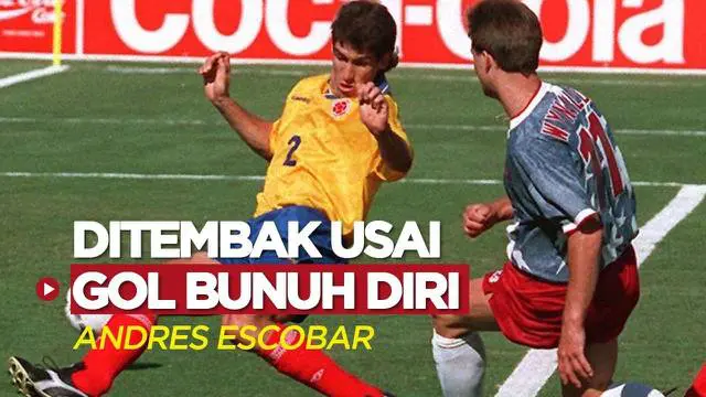 Berita Video, Kisah Pilu Andres Escobar yang Ditembak Usai Gagal di Piala Dunia