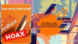 Cek Fakta: Hoaks Tautan Pendaftaran Pencetakan Kartu Fisik Seabank