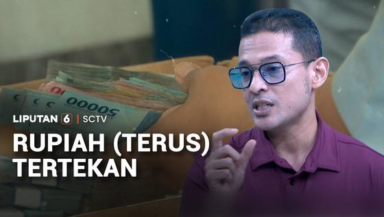 Rupiah Terseok-seok Lawan Dolar AS, Ini Strategi Bank Indonesia dan Pemerintah