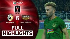 Berita Video, Highlights Pertandingan Piala Presiden antara PSS Sleman Vs Dewa United pada Senin (27/6/2022)