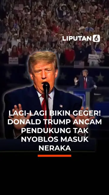 Lagi-Lagi Bikin Geger! Donald Trump Ancam Pendukung Tak Nyoblos Masuk Neraka