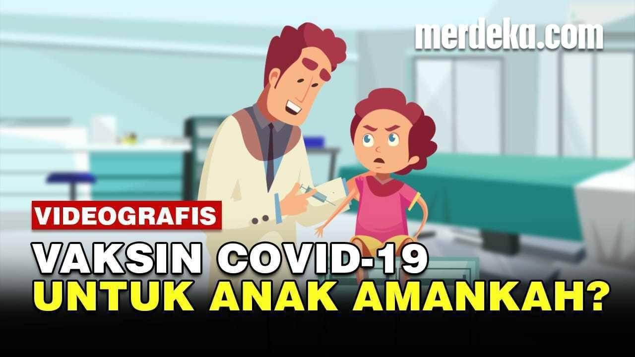 VIDEO: Aturan Lengkap Syarat Vaksinasi Covid-19 Untuk Anak 6-11 Tahun
