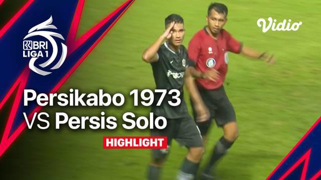 Berita Video, Highlights BRI Liga 1 2022/2023 antara Persikabo 1973 Vs Persis Solo pada Minggu (7/8/2022)