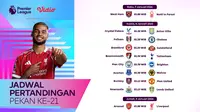 Jadwal Live Streaming Liga Inggris Pekan ke-21, Eksklusif di Vidio