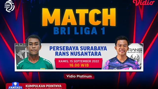Link Live Streaming BRI Liga 1 : Persebaya Surabaya Vs RANS Nusantara di Vidio, 15 September 2022