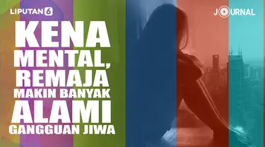 Kena Mental, Remaja Makin Banyak Alami Gangguan Jiwa (Liputan6.com/Abdillah)