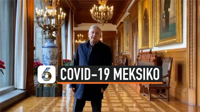 VIDEO: Presiden Meksiko Mengaku Telah Sembuh dari Covid-19