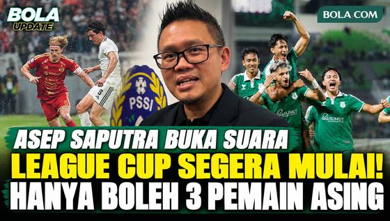 Asep Saputra Ungkap Persiapan League Cup 2026/2027, Bahas Regulasi 3 Pemain Asing hingga Mitigasi Suporter