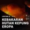 Kebakaran Hutan Kepung Eropa