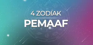 4 Zodiak Pemaaf