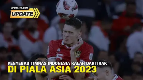 Catatan Usai Timnas Indonesia Kalah 1-3 Lawan Irak di Piala Asia 2023