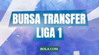 Ilustrasi - Bursa Transfer Liga 1 (Bola.com/Adreanus Titus)