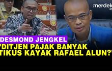 VIDEO: Keras Sentilan Desmond Soroti Ditjen Pajak Banyak Tikus Seperti Rafael Alun