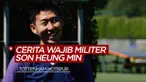Berita Video Cerita Pemain Tottenham Hotspur, Son Heung-min tentang Wajib Militer dan Rindu Akan Klub