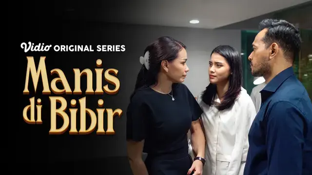 Sinopsis Series Manis di Bibir Episode Terakhir, Alma dan Niken Berusaha Bangkit