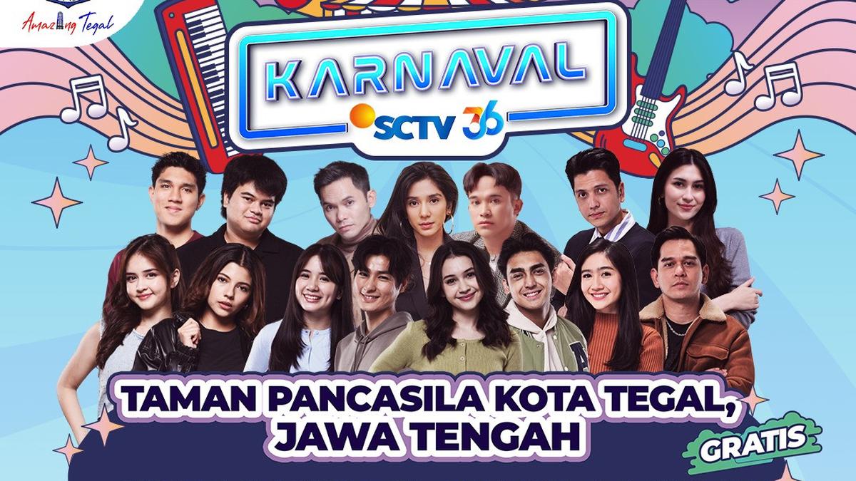 Karnaval SCTV Siap Sambangi Tegal 8-9 Agustus 2026, Bawa Kemeriahan Xtraordinary
