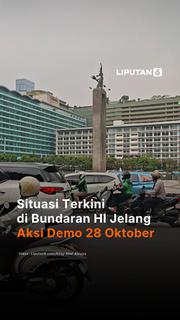 Situasi Terkini di Bundaran HI Jelang Aksi Demo 28 Oktober