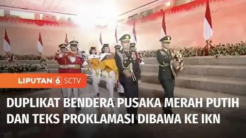 VIDEO: Duplikat Bendera Pusaka Merah Putih dan Teks Proklamasi Dibawa ke IKN