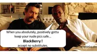 Sebuah meme memperlihatkan orang yang menyebutkan bahwa lokasi paling aman untuk menyimpan foto bugil ialah layanan milik BlackBerry.