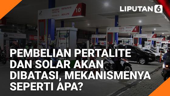 VIDEO Headline: Pembelian Pertalite dan Solar Akan Dibatasi, Mekanismenya Seperti Apa?