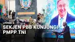Sekjen PBB Antonio Guterres Senin pagi berkunjung ke Pusat Misi Pemeliharaan Perdamaian TNI di Sentul, Kabupaten Bogor.