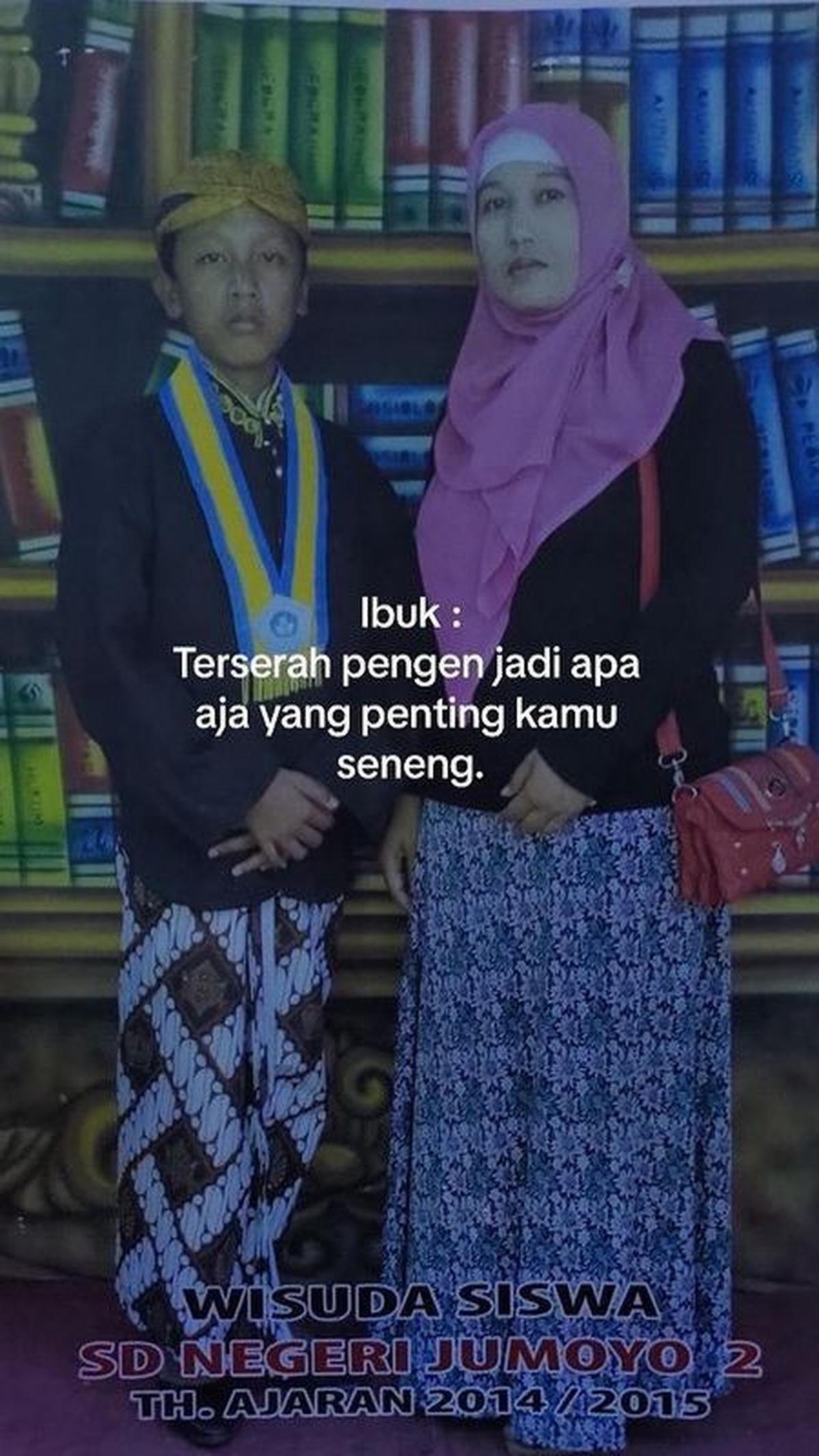 Semua ini berawal dari ucapan sang ibu yang menyerahkan sepenuhnya masa depan anaknya pada anak itu sendiri. Mau jadi apapun boleh, asalkan anaknya suka.