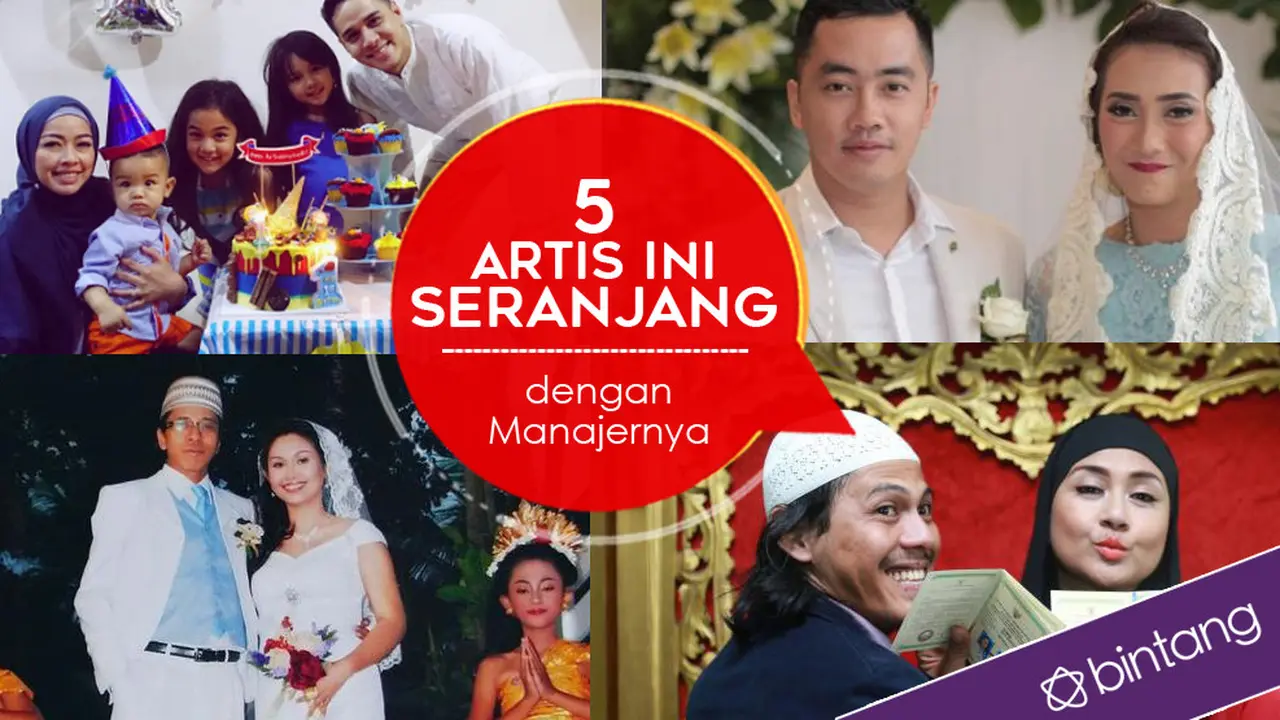 [Bintang] 5 Artis Ini Seranjang dengan Manajernya 