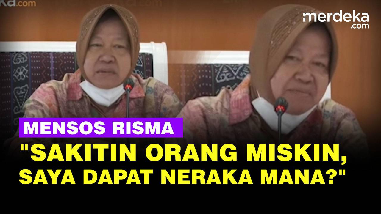 VIDEO: Mensos Risma Takut Sakiti Orang Miskin "Gila Apa, Saya Dapat Neraka yang Mana"
