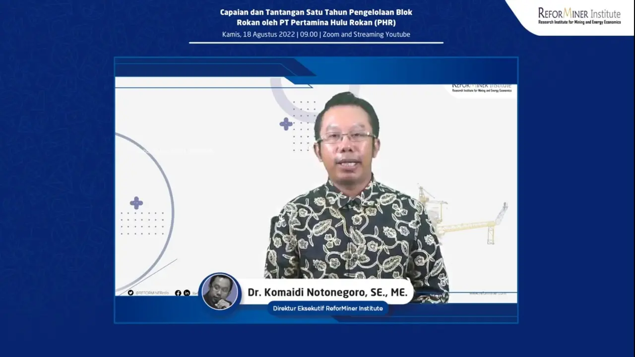 Direktur Eksekutif Reforminer Institute Komaidi Notonegoro dalam diskusi Capaian dan Tantangana Satu Tahun Blok Rokan oleh Pertamina Hulu Rokan, Kamis (18/8/2022).