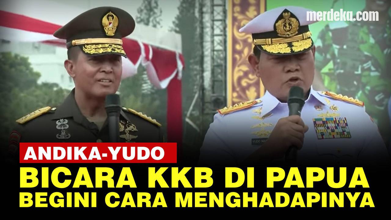 VIDEO: [Full] Panglima TNI Yudo Margono Bicara Strategi Khusus Hadapi KKB di Papua