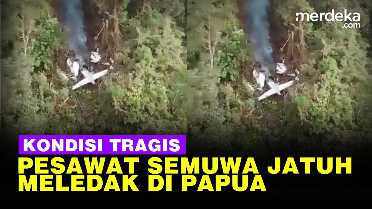 VIDEO: Penampakan Pesawat Semuwa Air Jatuh Meledak di Hutan Papua