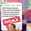 Daftar 6 Hoaks Sepekan, Awas Ada Jebakan yang Merugikan