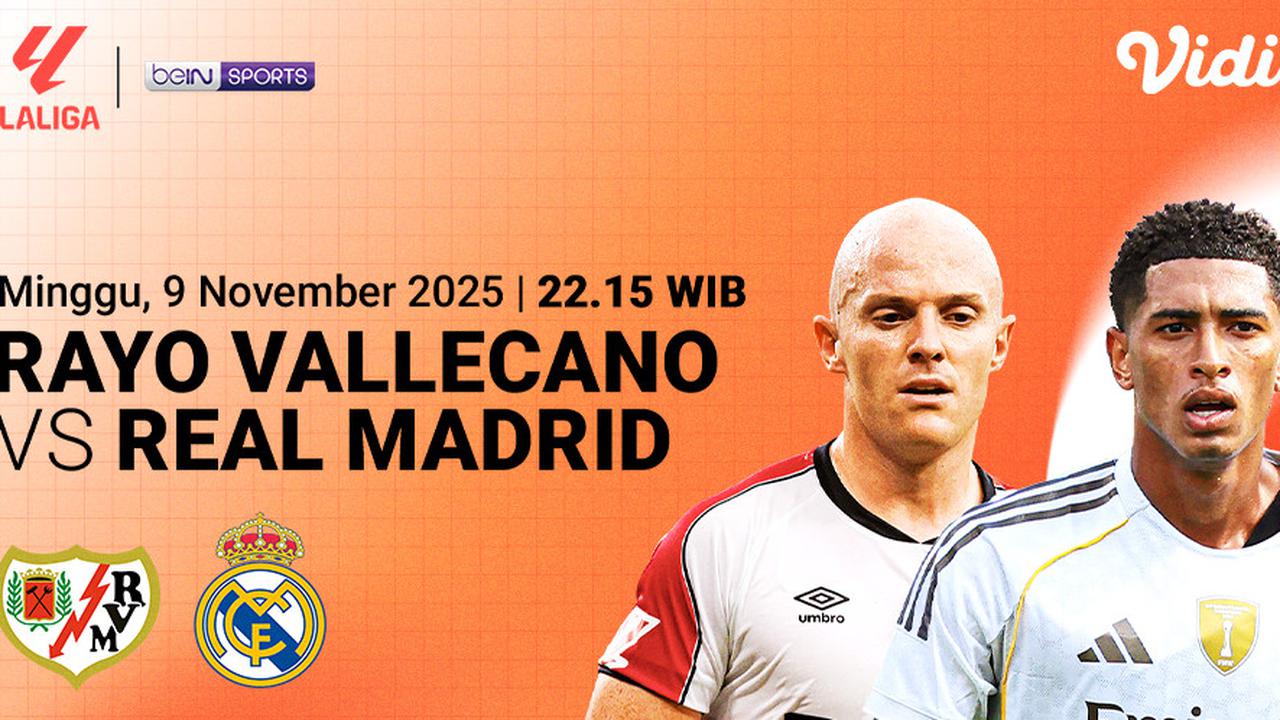 Nonton LaLiga 2025/26: Rayo Vallecano vs Real Madrid Eksklusif di Vidio