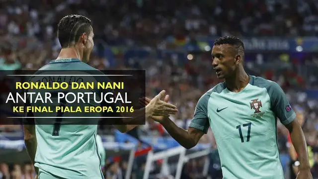 Portugal berhasil menang 2-0 atas Wales berkat gol Cristiano Ronaldo dan Luis Nani. Selecao berhak maju ke babak final Piala Eropa 2016